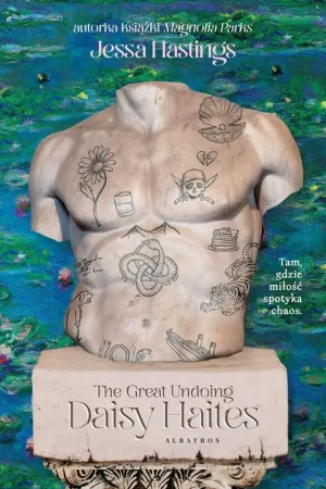 Daisy Haites. The great undoing - Jessa Hastings - książka