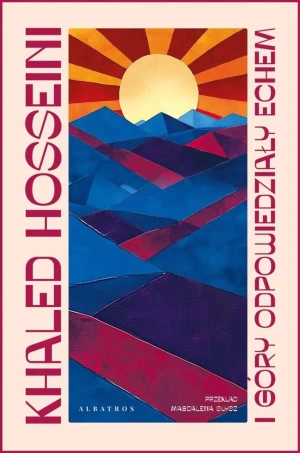 I góry odpowiedziały echem - Khaled Hosseini - książka