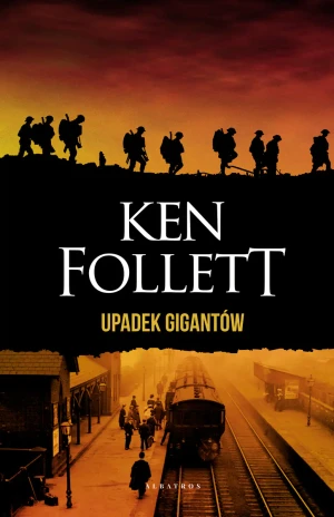 Upadek gigantów. Trylogia Stulecie. Tom 1 (wydanie specjalne) - Ken Follett - książka