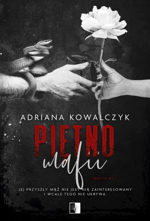 Piętno mafii. Mafia. Tom 2 - Adriana Kowalczyk - książka
