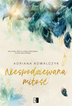 Niespodziewana miłość - Adriana Kowalczyk - książka