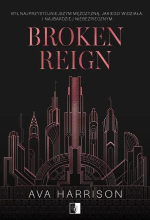 Broken Reign - Ava Harrison - książka