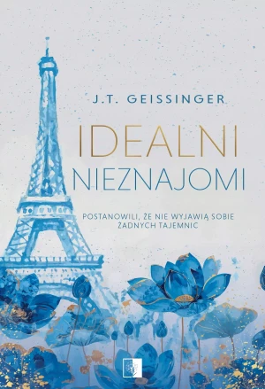 Idealni nieznajomi - J.T.Geissinger - książka