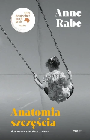 Anatomia szczęścia - Anne Rabe - książka