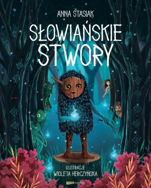 Słowiańskie stwory - Anna Stasiak - książka