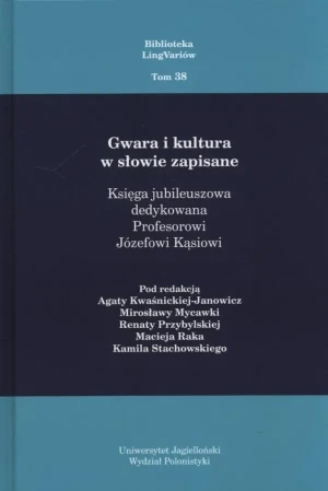 Gwara i kultura w słowie zapisane - praca zbiorowa - książka