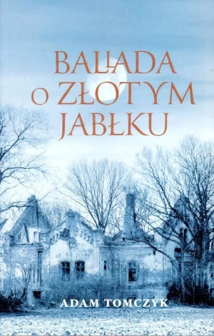 Ballada o złotym jabłku - Adam Tomczyk - książka