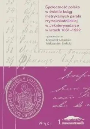 Społeczność polska w świetle ksiąg metrykalnych... - Aleksander Sielicki - książka