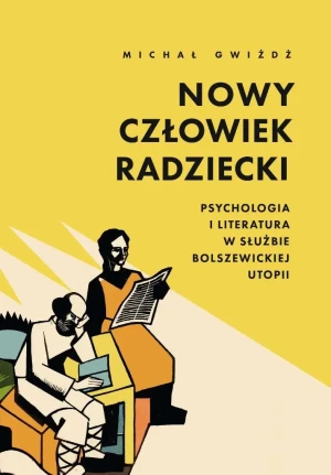 Nowy człowiek radziecki - Michał Gwiżdż - książka
