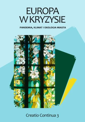 Europa w kryzysie: pandemia, klimat i ekologia miasta - red. Jerzy Brusiło - książka
