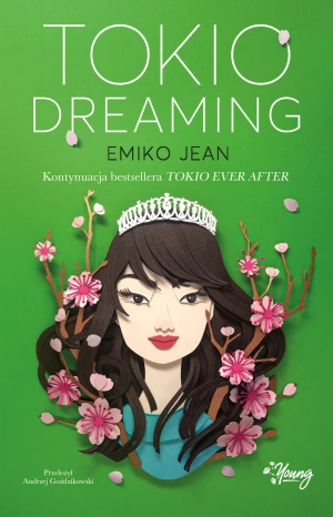 Tokio Dreaming - Emiko Jean, Andrzej Goździkowski, Zuzanna Żółtows - książka