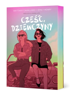 Cześć, dziewczyny (barwione brzegi) - Brittany Cavallaro, Emily Henry - książka