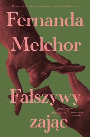 Fałszywy zając - Fernanda Melchor - książka
