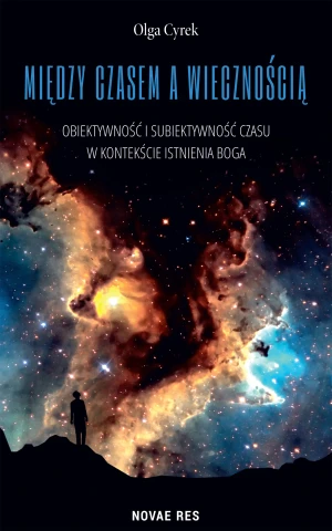 Między czasem a wiecznością - Olga Cyrek - książka