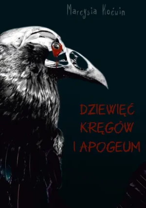 Dziewięć Kręgów i Apogeum - Marcysia Koćwin - książka