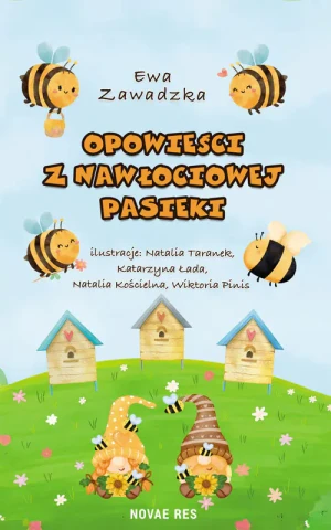 Opowieści z Nawłociowej Pasieki - Ewa Zawadzka - książka