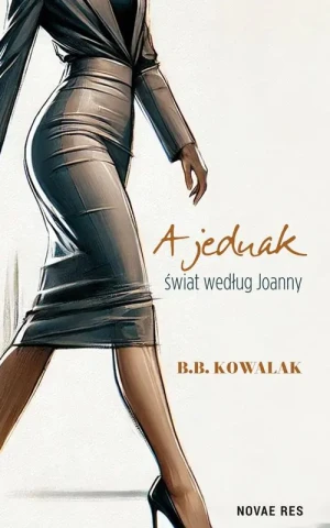 A jednak. Świat według Joanny - B.b. Kowalak - książka
