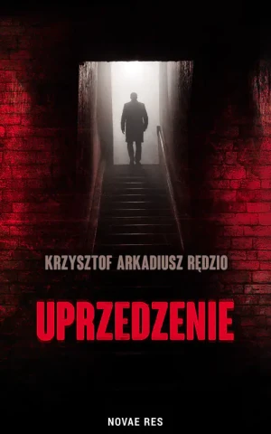 Uprzedzenie - Krzysztof Arkadiusz Rędzio - książka
