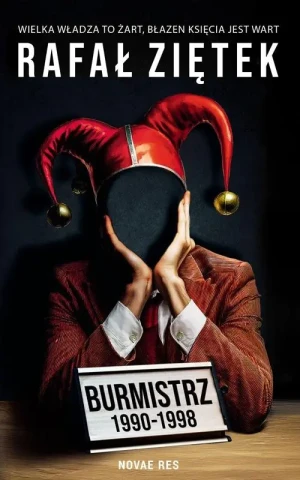 Burmistrz 1990-1998 - Rafał Ziętek - książka