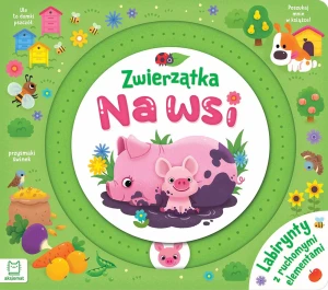 Zwierzątka na wsi. Labirynty z ruchomymi elementami - Agnieszka Bator - książka