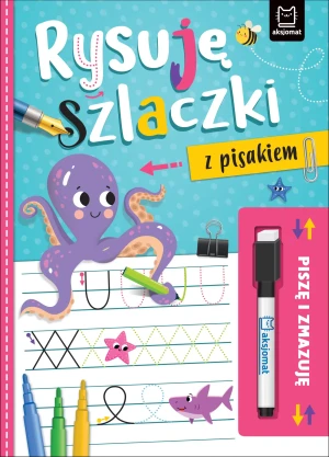 Piszę i zmazuję. Rysuję szlaczki z pisakiem - Agnieszka Bator - książka