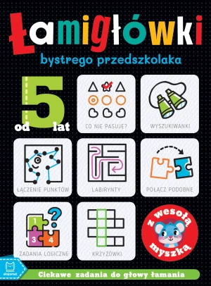 ŁAMIGŁÓWKI bystrego przedszkolaka z wesołą myszką. Ciekawe zadania do głowy łamania. Od 5 lat - Beata Karlik - książka