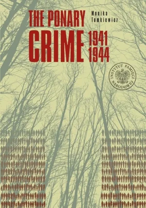 The Ponary Crime 19411944 - Monika Tomkiewicz - książka