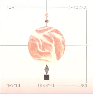 Trochę pięknych ludzi - Ewa Jarocka - książka