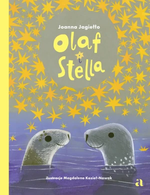 Olaf i Stella - Joanna Jagiełło, Magdalena Kozieł-Nowak - książka