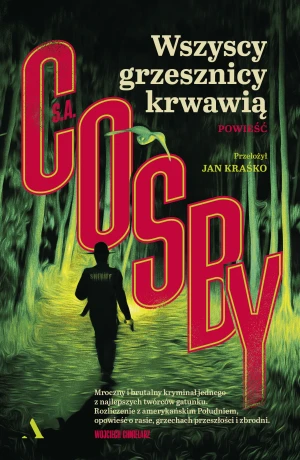 Wszyscy grzesznicy krwawią - S.A. Cosby - książka