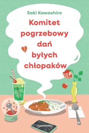 Komitet pogrzebowy dań byłych chłopaków - Saki Kawashiro - książka
