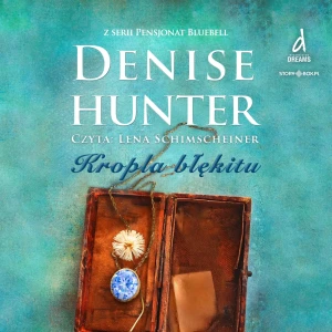 Pensjonat Bluebell. Tom 2. Kropla błękitu - Denise Hunter - książka