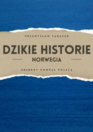 Dzikie Historie. Norwegia - Przemysław Saracen - książka
