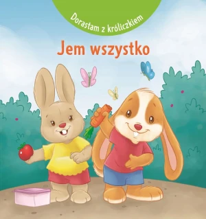 Dorastam z króliczkiem. Jem wszystko - Matias Festa (ilustr.) - książka