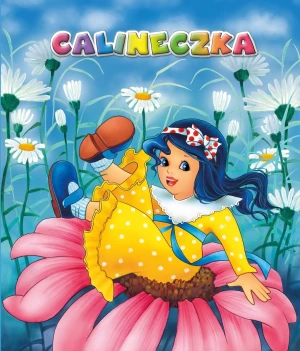Calineczka - Anna i Lech Stefaniakowie (ilustr.) - książka