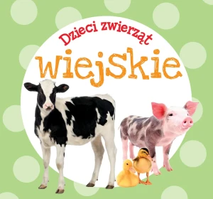 Dzieci zwierząt - wiejskie - zbiorowa praca - książka