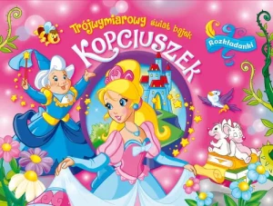 Trójwymiarowy świat bajek. Kopciuszek. Rozkładanki - praca zbiorowa - książka