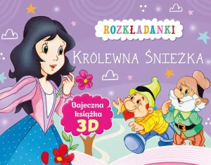 Królewna Śnieżka. Rozkładanki. Bajeczna książka 3D - praca zbiorowa - książka