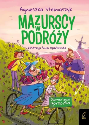Diamentowa gorączka. Mazurscy w podróży. Tom 4 - Agnieszka Stelmaszyk - książka