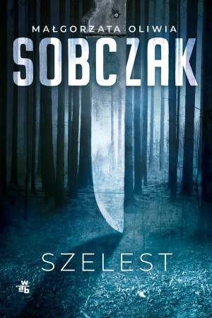 Szelest - Małgorzata Oliwia Sobczak - książka