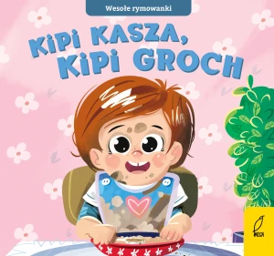 Wesołe rymowanki. Kipi kasza, kipi groch -  - książka