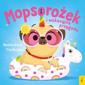 Sklepik z magicznymi zwierzętami. Mopsorożek i wakacyjna przygoda - Rose Matilda - książka