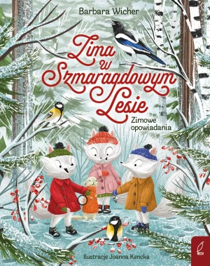 Zima w Szmaragdowym Lesie. Zimowe opowiadania - Wicher Barbara - książka