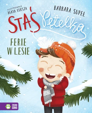 Staś Pętelka. Ferie w lesie - Barbara Supeł - książka