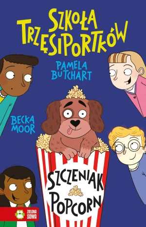 Szkoła Trzęsiportków. Szczeniak Popcorn - Becka Moor - książka