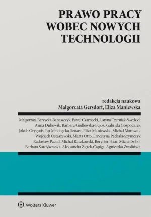 Prawo pracy wobec nowych technologii - praca zbiorowa - książka