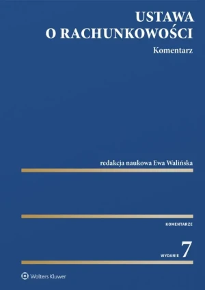 Ustawa o rachunkowości. Komentarz - Ewa Walińska - książka