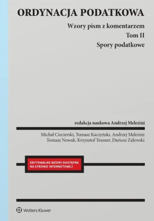 Ordynacja podatkowa. Tom II Spory podatkowe. Wzory pism z komentarzem -  - książka