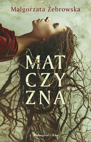 Matczyzna - Małgorzata Żebrowska - książka