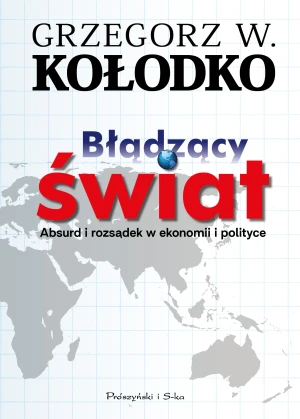 Błądzący świat - Grzegorz W. Kołodko - książka